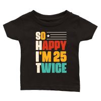 Product So Happy I'm 25 Twice Birthday Classic Baby Crewneck T-shirt