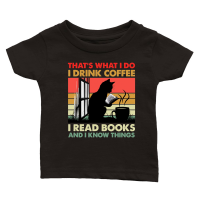 Product That's What I Do I Drink Coffee I Read Books And I Know Things Classic Baby Crewneck T-shirt