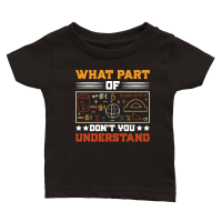 Product What Part Of Don't You Understand Math Teacher Classic Baby Crewneck T-shirt