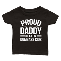 Product Proud Daddy Of A Few Dumbass Kids Classic Baby Crewneck T-shirt