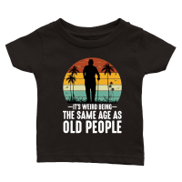 Product It's Weird Being The Same Age As Old People Classic Baby Crewneck T-shirt
