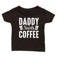 Product Daddy Needs Coffee Classic Baby Crewneck T-shirt