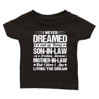 Product Never Dreamed Son in law of Awesome Mother in law Classic Baby Crewneck T-shirt