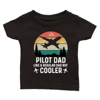 Product Pilot Dad Like A Regular Dad But Cooler Classic Baby Crewneck T-shirt
