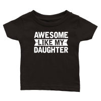 Product Awesome Like My Daughter Father's Day Classic Baby Crewneck T-shirt