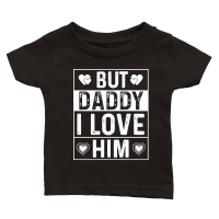 Product But Daddy I Love Him Classic Baby Crewneck T-shirt