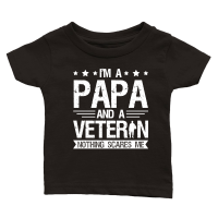 Product I'm a Papa and a Veteran Nothing Scares Me Classic Baby Crewneck T-shirt