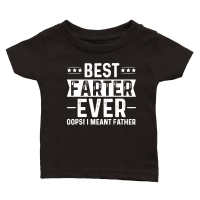 Product Best Farter Ever Oops I Meant Father Classic Baby Crewneck T-shirt