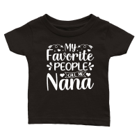 Product My Favorite People Call Me Nana Classic Baby Crewneck T-shirt
