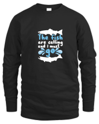 Product The Fish Are Calling And I Must Go Unisex Sweatshirt