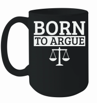 Product Born To Argue Advocate Law Firm Lawyer Attorney Lawyers Mug