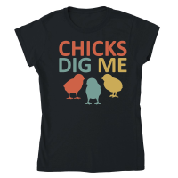 Product Chicks Dig Me Funny Chicken Classic Womens Crewneck T-shirt