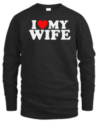 Product I love my wife Unisex Sweatshirt