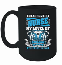 Product I'm a grumpy old Nurse my level of sarcasm depends on your level of stupidity Mug