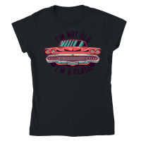 Product I'm not old I'm a classic 2 Classic Womens Crewneck T-shirt