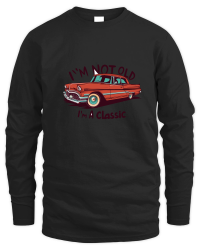 Product I'm not old I'm a classic 4 Unisex Sweatshirt