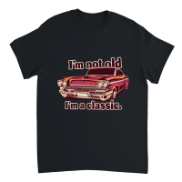Product I'm not old I'm a classic 6 Unisex T-Shirt