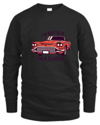 Product I'm not old I'm a classic 9 Unisex Sweatshirt