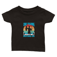 Product Only Fishing Keeps Me Moving On Classic Baby Crewneck T-shirt