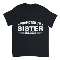 Product Promoted to sister est.2024 Unisex T-Shirt