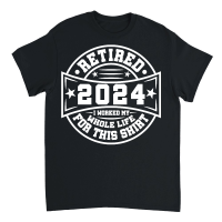 Product Retired 2024 i worked my whole life for this shirt tshirt design Unisex T-Shirt