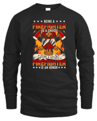 Product Being a Firefighter is a choice Being a Retired Firefighter is an Honor Unisex Sweatshirt