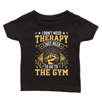 Product I Don't need therapy I just need to go to the gym Classic Baby Crewneck T-shirt
