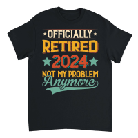 Product Officially Retired 2024 Not My Problem Anymore Unisex T-Shirt