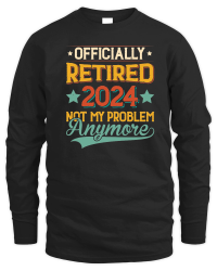 Product Officially Retired 2024 Not My Problem Anymore Unisex Sweatshirt