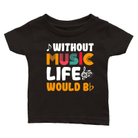 Product Without Music Life Would Be Classic Baby Crewneck T-shirt