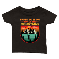 Product I Want To Be on Top Of The Mountains Hiking Classic Baby Crewneck T-shirt