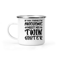 Product If You Think I'm Awesome Meet My Twin Sister Camping Mug