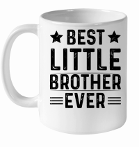 Product Best Little Brother Ever White Ceramic Mug