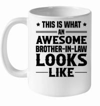 Product An Awesome Brother In Law Looks Like White Ceramic Mug