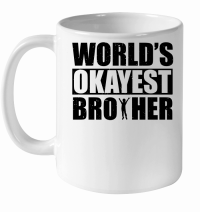 Product World's Okayest Brother White Ceramic Mug