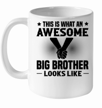 Product This Is What An Awesome Big Brother Looks Like White Ceramic Mug