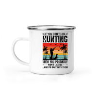Product If You Don't Like Hunting Then you Probably Won't Like Me Camping Mug