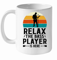 Product Relax the Bass Player Is Here Music White Ceramic Mug