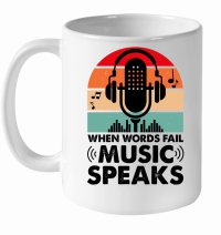 Product When Words Fail Music Speaks White Ceramic Mug