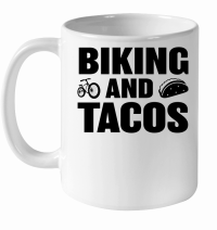 Product Biking and Tacos White Ceramic Mug