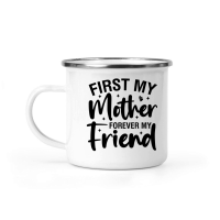 Product First My Mother Forever My Friend 01 Camping Mug