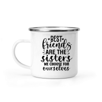 Product Best Friends Are The Sisters We Choose For Ourselves 01 Camping Mug