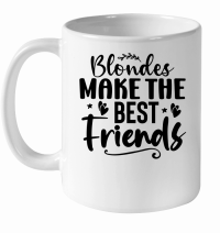 Product Blondes Make the Best Friends 01 White Ceramic Mug