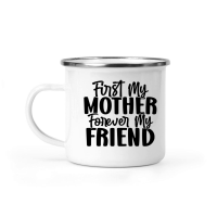 Product First My Mother Forever My Friend 2 01 Camping Mug