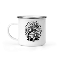 Product Just so were clear idk.idc. oh yeah & also idgaf 01 Camping Mug