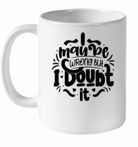 Product I may be wrong but i doubt it 01 White Ceramic Mug
