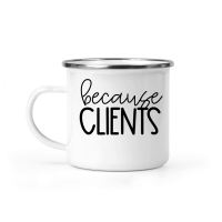 Product Because clients Camping Mug