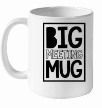 Product Big meeting mug White Ceramic Mug
