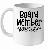 Product Board member better known as bored member White Ceramic Mug