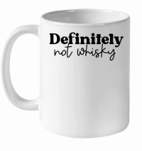 Product Definitely not whisky White Ceramic Mug